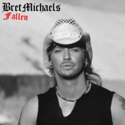 Bret Michaels Band : Fallen